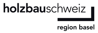 Holzbau Schweiz Region Basel